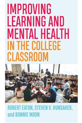 Improving Learning and Mental Health in the College Classroom